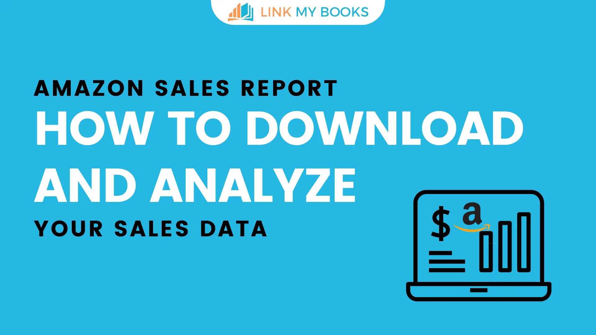 Amazon Sales Report: How to get amazon sales report (2025)
